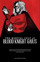 The Martial Cult of Blood Knight Gaius