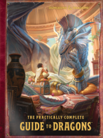 The Practically Complete Guide to Dragons - D&D