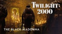 Black Madonna - Twilight 2000