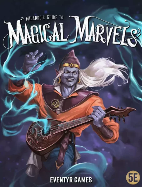 Milandos Guide to Magical Marvels - D&D