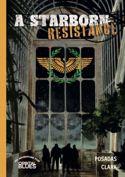 A Starborn Resistance - Orbital Blues