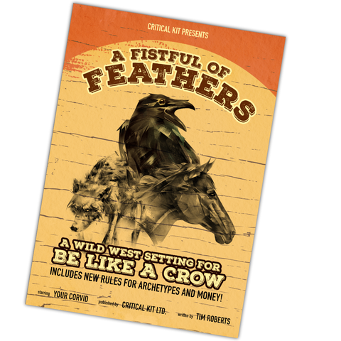 Be Like A Crow - A Fistful of Feathers