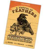 Be Like A Crow - A Fistful of Feathers