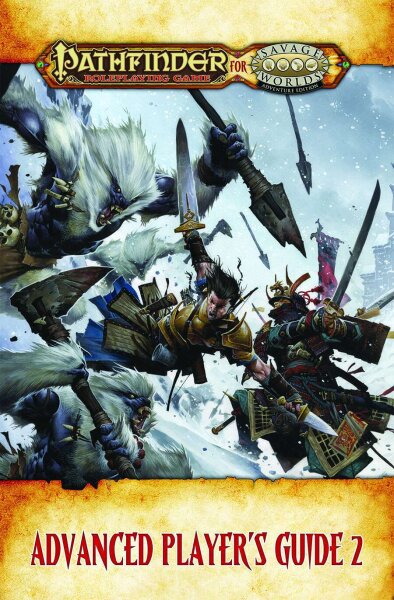 Pathfinder for Savage Worlds Advanced Players Guide 2