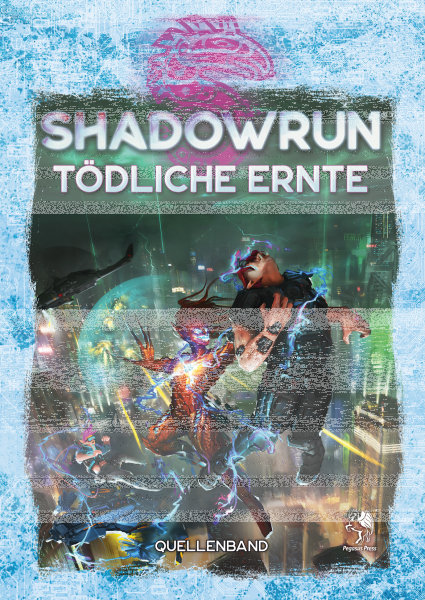 Tödliche Ernte - Shadowrun 6