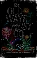 The Old Ways Must Go