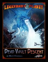 Dead Vault Descent - Legendary Planet