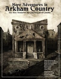 More Adventures in Arkham Country