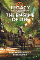 The Engine of Life - Legacy