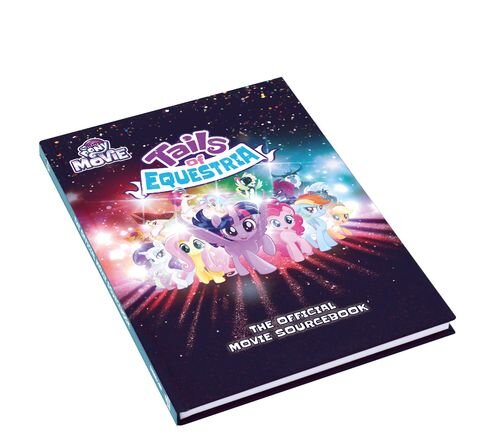 The My little Pony Movie Sourcebook