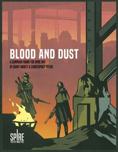 Blood and Dust - A Spire adventure