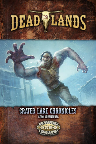 Crater Lake Chronicles - Deadlands