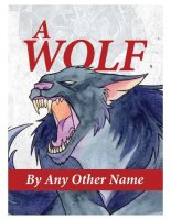 A Wolf By Any Other Name